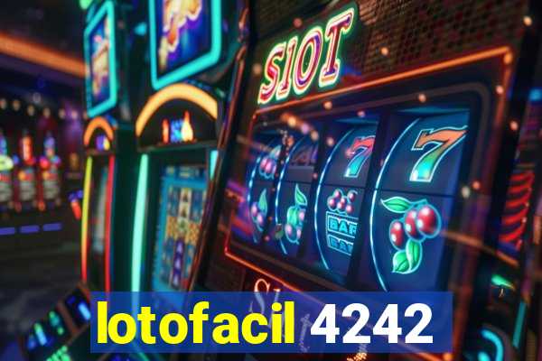 lotofacil 4242