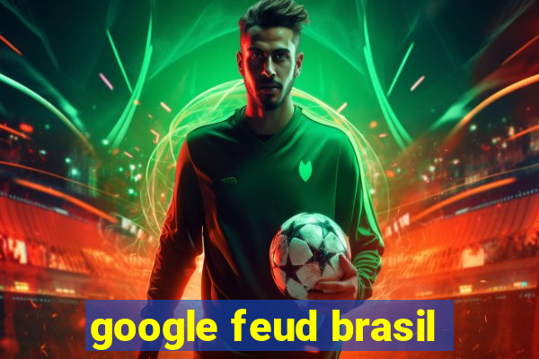 google feud brasil