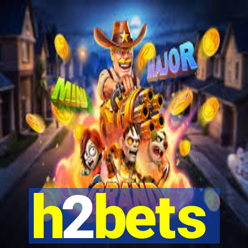 h2bets