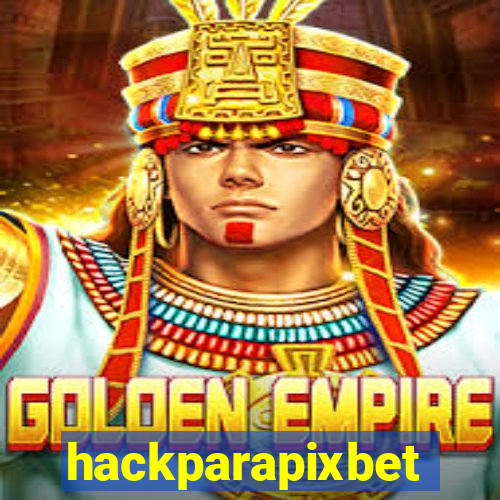 hackparapixbet