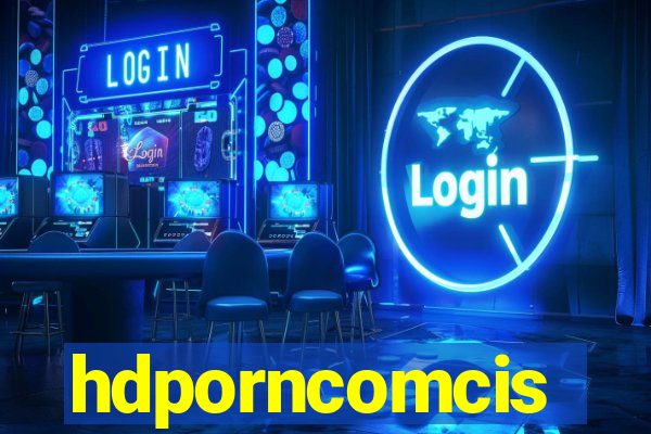 hdporncomcis