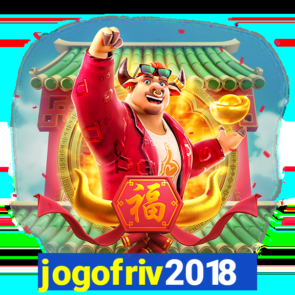 jogofriv2018