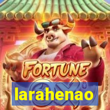 larahenao