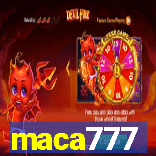 maca777