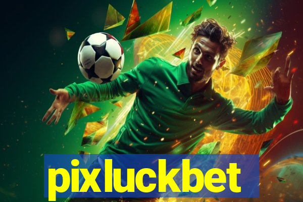 pixluckbet