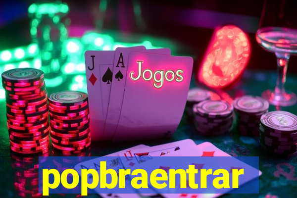 popbraentrar