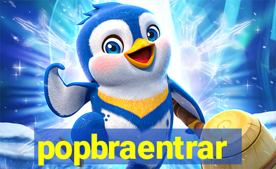 popbraentrar