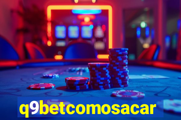 q9betcomosacar