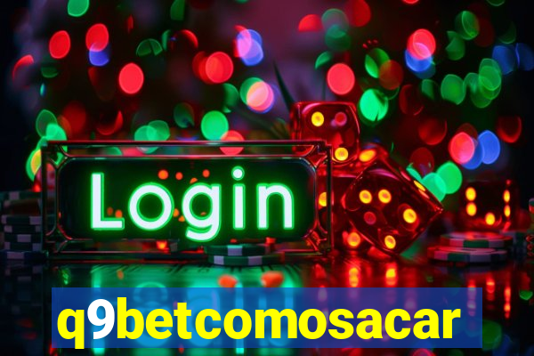 q9betcomosacar