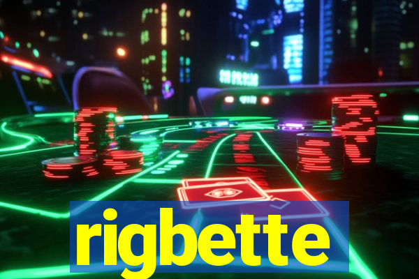 rigbette