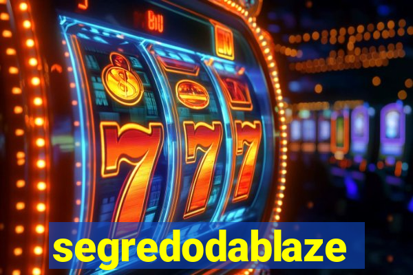 segredodablaze