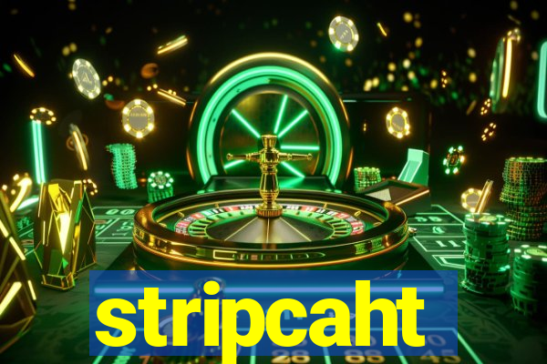 stripcaht