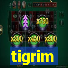 tigrim