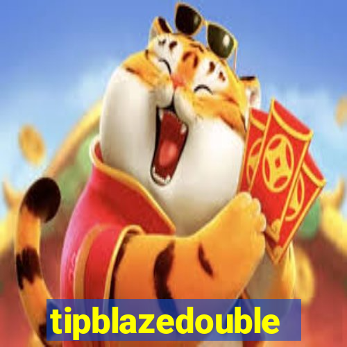 tipblazedouble