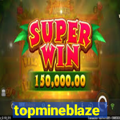 topmineblaze