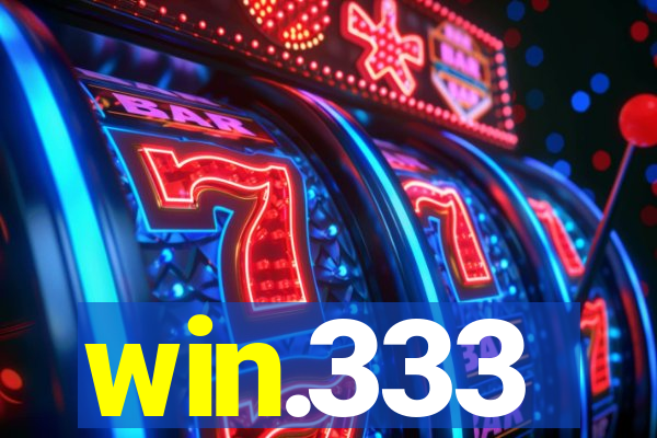 win.333