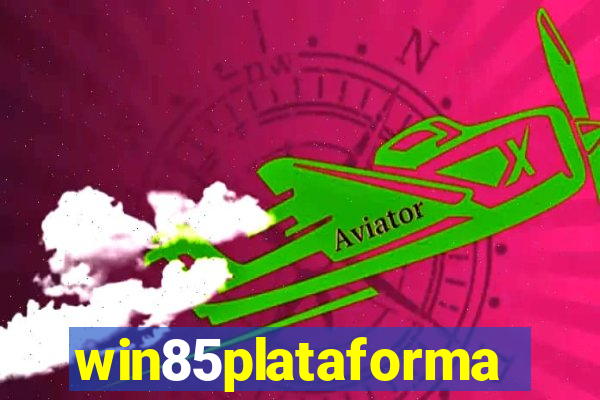 win85plataforma