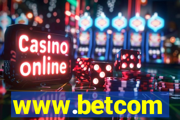 www.betcom