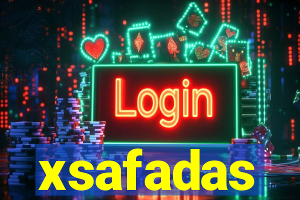 xsafadas