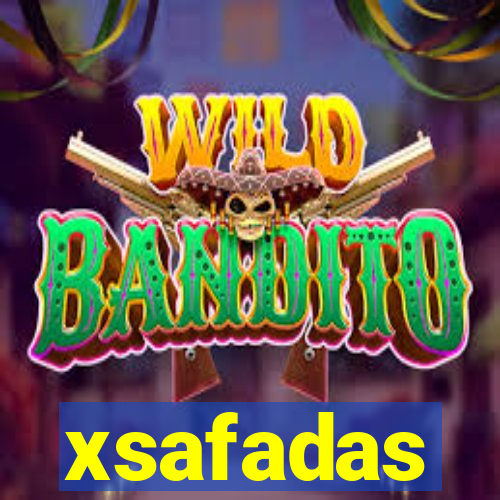 xsafadas