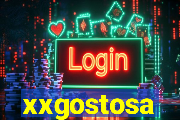 xxgostosa