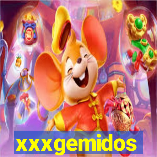 xxxgemidos